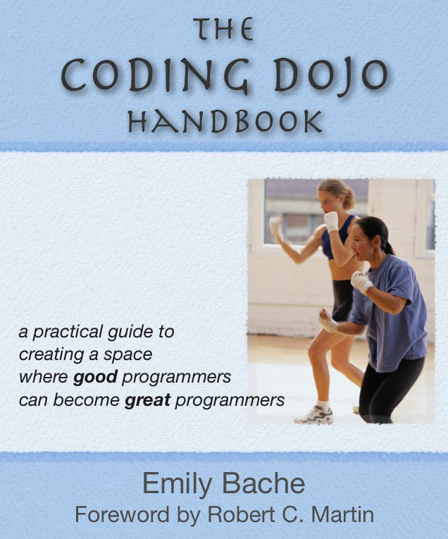 The Coding Dojo Handbook, Emily Bache